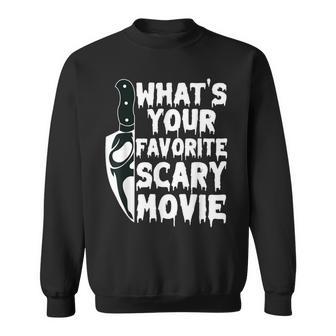 What's Your Favorite Scary Movie Horror Film Sweatshirt - Thegiftio UK