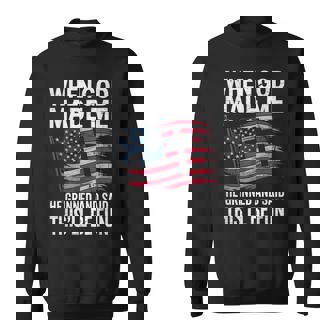 When God Made Me He Grinned Said This'll Be Fun Patriotic Sweatshirt - Seseable