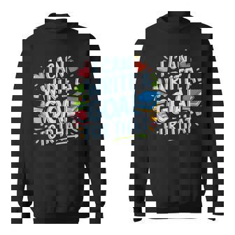 I Can Write A Goal For That Sped Teacher Special Ed Sweatshirt - Monsterry