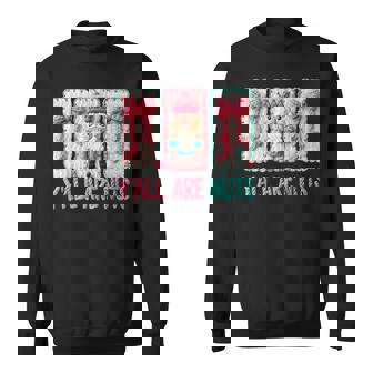 Y'all Are Nuts Nutcracker Crochet Christmas Xmas Holiday Sweatshirt - Thegiftio