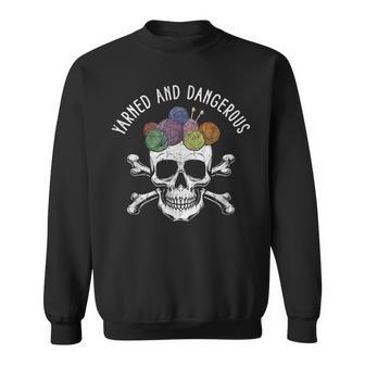 Yarned And Dangerous Skull Crochet Yarn Lover Sweatshirt - Thegiftio UK