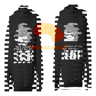 You Had Me At 寿司大好き サーモンにぎり サーモン寿司 スウェットシャツ - Kawaiitshirt