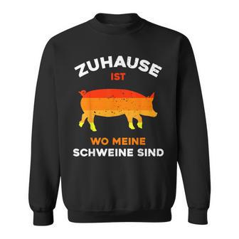 Zuhause Ist Wo Meinechweineind Lustige Landwirt Geschenk Sweatshirt - Seseable