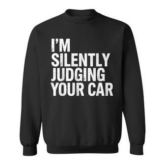 あなたの車を黙って判断してる面白いドライバーの名言 スウェットシャツ - Kawaiitshirt