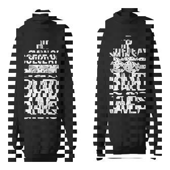 おもしろボードゲームシャツ Didomeoneay ボードゲーム スウェットシャツ - Kawaiitshirt