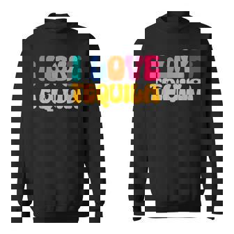 アイ・ラブ・テキーラ、グルーヴィー・テキーラ・ドリンカー・ラバーズ スウェットシャツ - Kawaiitshirt