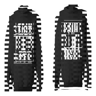 ストレイト・アウタ・ブリストル スウェットシャツ - Kawaiitshirt