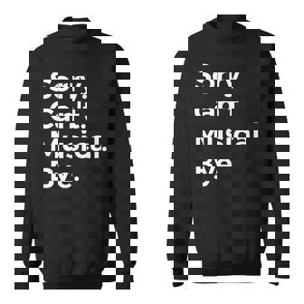 ソーリー・キャント・ミュージカル・バイ・ミュージシャンミュージック・ラヴァー・ミュージック 長袖tシャツ スウェットシャツ - Kawaiitshirt