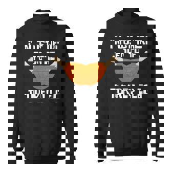 ターキー・レッグ・ファニー・サンクスギビング・ターキーのためにここに来たんだ 長袖tシャツ スウェットシャツ - Kawaiitshirt