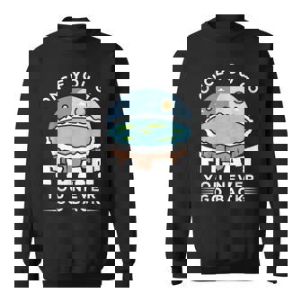 フラットアースデザインのアイデア 一度行けばフラット陰謀論 スウェットシャツ - Kawaiitshirt