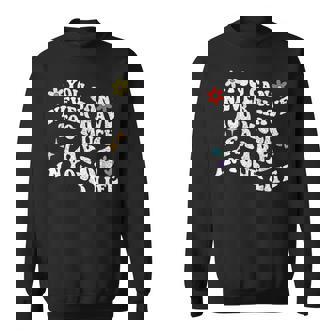 レトログルーヴィー。人生においてあまりにも多くのフェールを持つことはできません。 スウェットシャツ - Kawaiitshirt