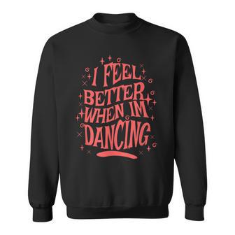 レトロダンスの名言を踊ると気分が良くなる スウェットシャツ - Kawaiitshirt