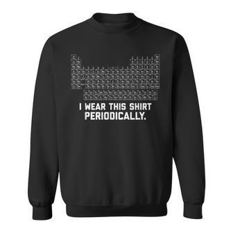 私は定期的にこのシャツを着ています スウェットシャツ - Kawaiitshirt
