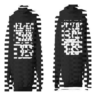 面白い足フェチ つま先を吸う ジョーク 地獄 Yeah Iuck Toes スウェットシャツ - Kawaiitshirt