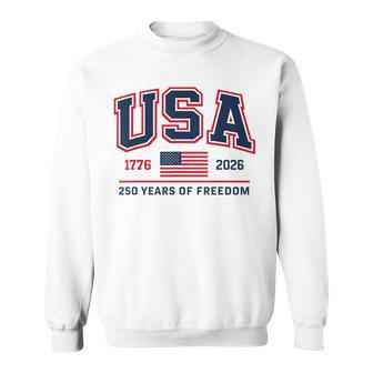 American 250 Years Independence Usa Patriotic 1776 To 2026 Sweatshirt - Thegiftio UK