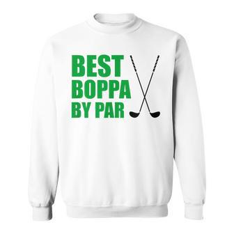 Best Boppa By Par Grandpa Golfer Pun Sweatshirt Unisex | Mazezy