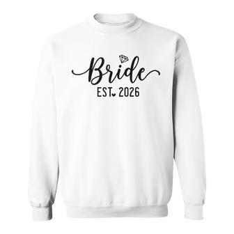 Bride Est 2026 Bride And Groom 2026 Matching Engagement Sweatshirt - Monsterry