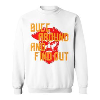 Bucc Around And Find Out Vintage Sweatshirt - Thegiftio UK