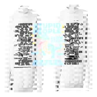 Dinosaur Stupid People Are Like Glow Sticks Sarcastic T-Rex Sweatshirt Unisex | Mazezy