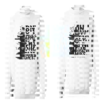 Don't Make Me Get My Flying Monkeys Witch Halloween Sweatshirt | Seseable UK