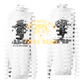 Don't Mess With Papa Bear Fierce Outdoor Dad Sweatshirt Unisex | Mazezy