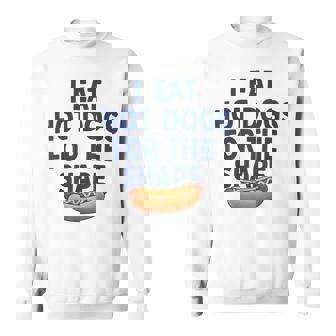 I Eat Hot Dogs For The Shape Sweatshirt Unisex | Mazezy