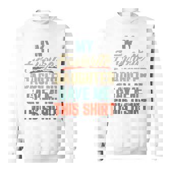 My Favorite Daughter Gave Me This Father's Day Tri-Blend Sweatshirt - Seseable