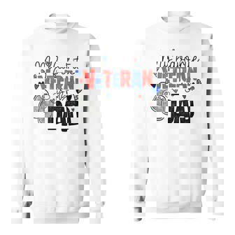 My Favorite Veteran Is My Dad Military Father Veterans Day Sweatshirt | Mazezy