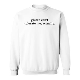 Allergy Food Intolerance Gluten Can't Tolerate Me Sweatshirt - Thegiftio UK