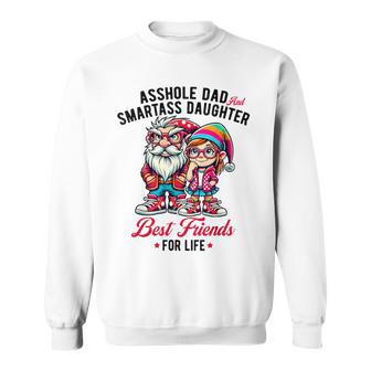 Gnome Asshole Dad Smartass Daughter Best Friends Life Sweatshirt - Thegiftio UK