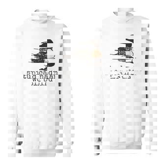 Stupid Canadian Wolf Bird Humor Quote Sweatshirt - Thegiftio