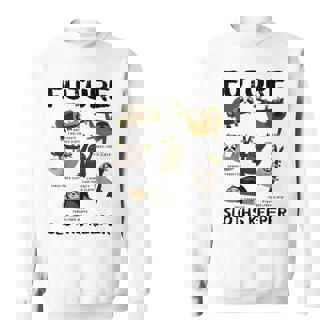 Future Sloths Zoo Keeper Animals Lover Holiday Present Sweatshirt Unisex | Mazezy