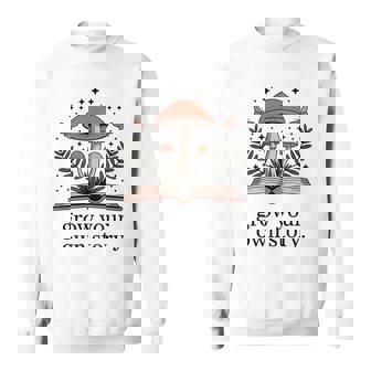 Grow Your Own Story Book Lover Mushrooms Cottagecore Sweatshirt Unisex | Mazezy