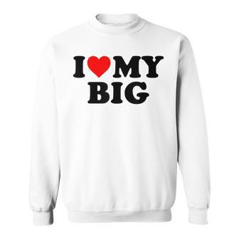 I Heart My Big Love Matching Little Big Sorority Sweatshirt - Thegiftio UK