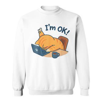 I'm Ok おかしな猫 在宅勤務 コーヒーミーム スウェットシャツ - Kawaiitshirt