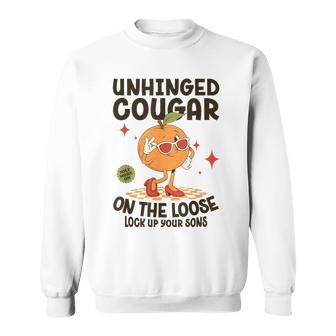 Inappropriate Unhinged Cougar Embarrassing Adult Humor Sweatshirt - Thegiftio UK