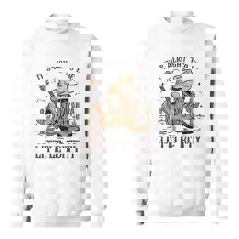 It’S Alright To Be Little Bitty Cowgirl Hat Western Country Sweatshirt - Thegiftio