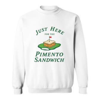 Just Here For The Pimento Cheese Sandwich Golf Humor Season Sweatshirt | Seseable FR