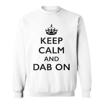 Keep Calm And Dab On Sweatshirt | Mazezy