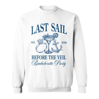 Last Sail Before The Veil 2026 Beach Bachelorette Drinking Sweatshirt - Thegiftio