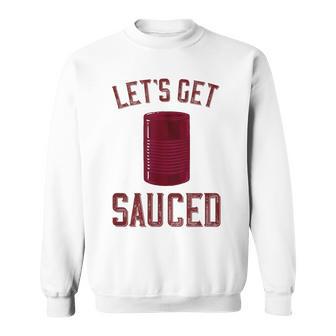 Let's Get Sauced Cranberry Sauce Thanksgiving Food Sweatshirt - Thegiftio UK