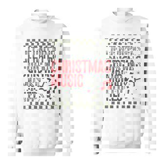 Life Happens Christmas Music Helps Holiday Quote Sweatshirt Unisex | Mazezy