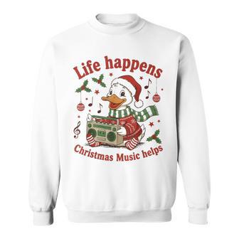 Life Happens Christmas Music Helps Christmas Music Men Sweatshirt - Thegiftio UK