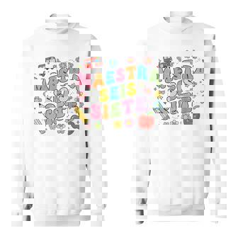 Maestra SEIS Siete 67 Spanish Teacher Bilingual Sweatshirt Unisex | Mazezy