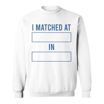 Match Day Residency 2026 Doctor I Matched Medical School Sweatshirt - Thegiftio UK