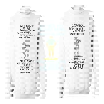 All Men Equal But Best Still Play Golf In Their Eighties Sweatshirt Unisex | Mazezy