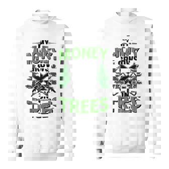 My Money Grows On Trees Arborist Lumberjack Tree Cutter Tank Top Sweatshirt Unisex | Mazezy