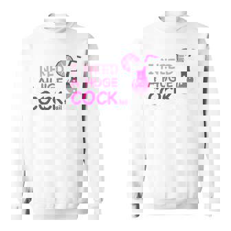 I Need A Huge Cocktail Adult Joke Outfit Party Cocktail Sweatshirt | Mazezy