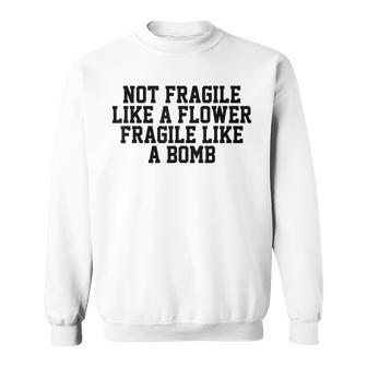 No Frágil Como Una Flor Frágil Como Una Bomba Feminista Chicas Camisa de entrenamiento - Regaloses