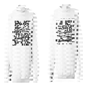 I Do Not Understand The Course Of Fire Gun Range Quote Sweatshirt Unisex | Mazezy